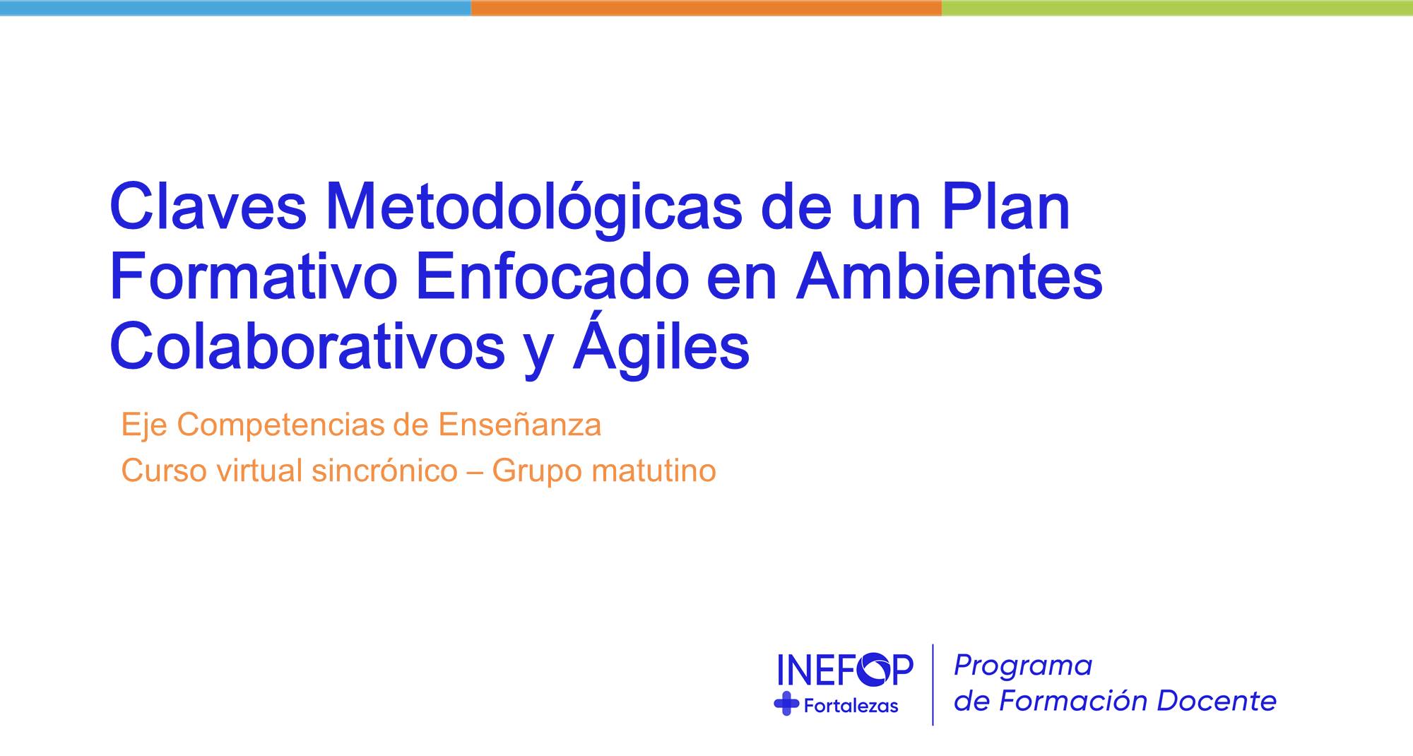 Claves metodológicas de un plan formativo enfocado en ambientes colaborativos y ágiles 1 - Gr. Mat PFD_CMPF_GruMat